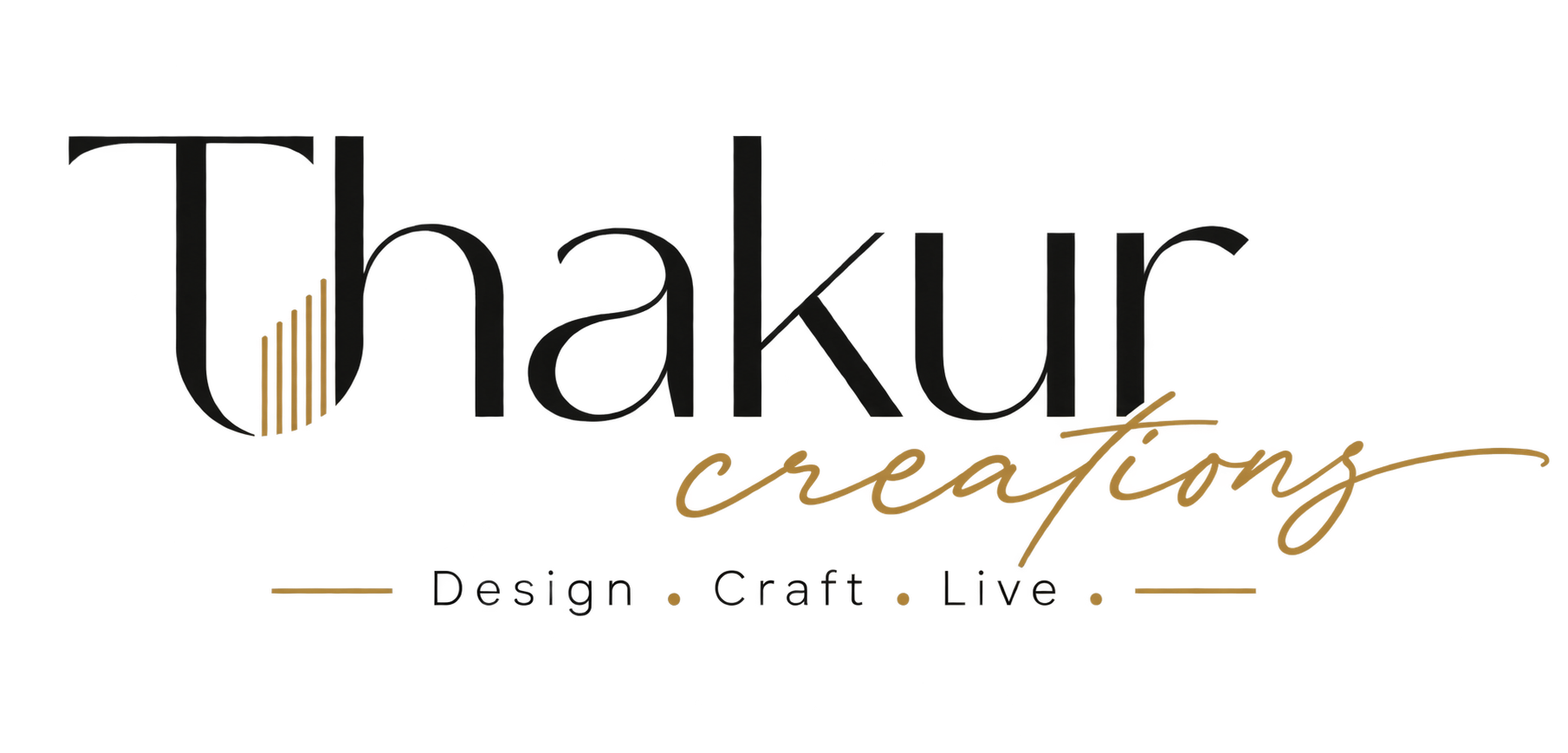 Thakur Creations — Design. Craft. Live.